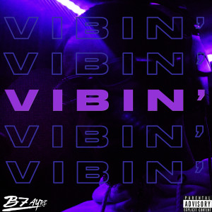 ดาวน์โหลดและฟังเพลง Vibin' พร้อมเนื้อเพลงจาก B7ayre