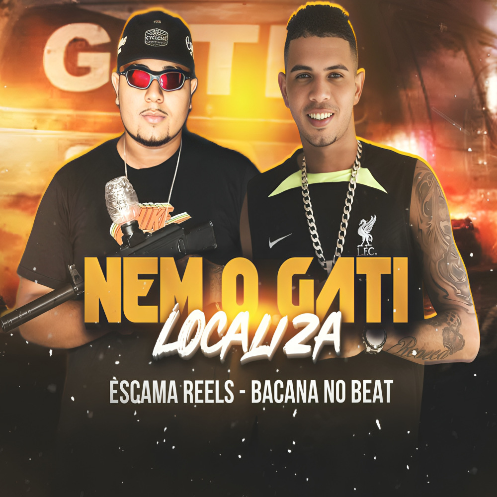 Nem o Gati Localiza (Brega Funk|Explicit)