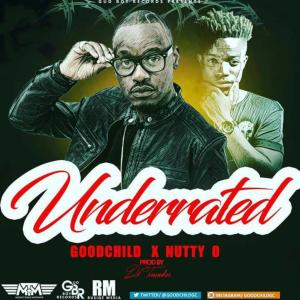 收聽Goodchild的Underrated (feat. Nutty O)歌詞歌曲