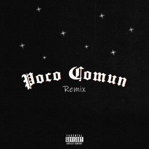 Listen to Poco Común (Remix|Explicit) song with lyrics from Bokotax