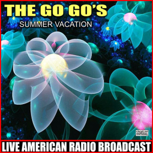 Album Summer Vacation (Live) oleh The Go-Go's