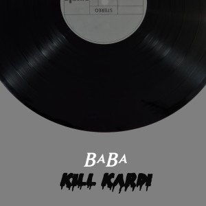 ดาวน์โหลดและฟังเพลง Kill Kardi พร้อมเนื้อเพลงจาก Baba