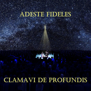ดาวน์โหลดและฟังเพลง Adeste Fideles พร้อมเนื้อเพลงจาก Clamavi De Profundis