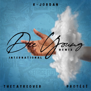 K-Jordan的專輯Die Young (International Remix)