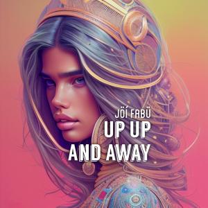 Up Up & Away (Explicit)