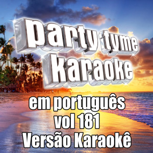 Party Tyme Karaoke的專輯Party Tyme 181 (Portuguese Karaoke Versions)