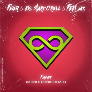 Feier & Eis的專輯Forever (Monotronic Remix)