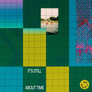 Album It's Still About Time oleh Say She She