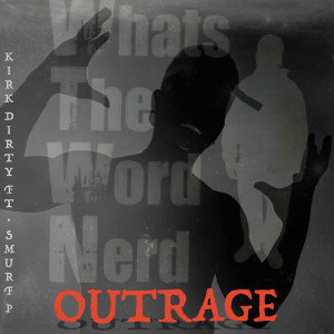 收聽Kirk Dirty的Outrage (Explicit)歌詞歌曲