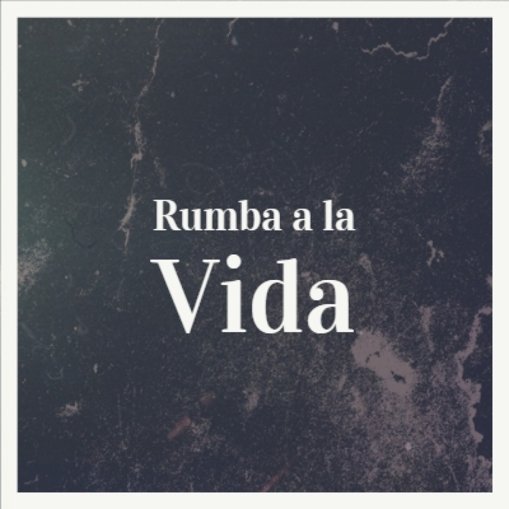 Rumba a La Vida