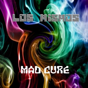 Album Mad Cure from Los Mismos