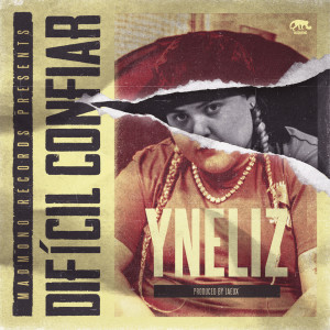 Yneliz的專輯Dificil Confiar (Explicit)