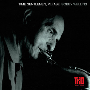 Bobby Wellins的专辑Time Gentlemen, Please