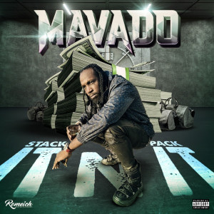 Mavado的专辑Stack It N Pack It (Explicit)