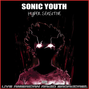 Hyper Sensitive (Live)