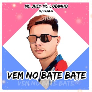 Album Ela Vem no Bate Bate (Explicit) from DJ Chulo