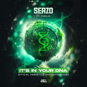 Serzo的專輯It's In Your DNA (Official Hardstyle DNA Anthem 2024)