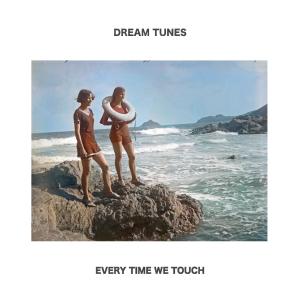 收聽Dream Tunes的Every Time We Touch歌詞歌曲