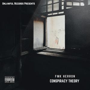 อัลบัม Conspiracy Theory (Explicit) ศิลปิน fmk Herron