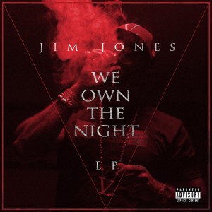 Jim Jones的專輯We Own The Night - EP (Explicit)