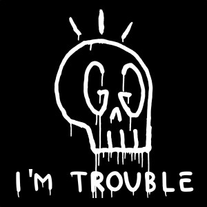 Trouble Andrew的專輯I'm Trouble