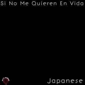 Japanese的專輯Si No Me Quieren En Vida (Explicit)