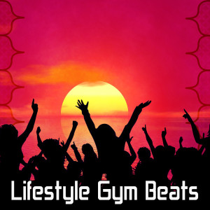 Gym Hits的專輯Lifestyle Gym Beats