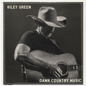 Riley Green的專輯Damn Country Music