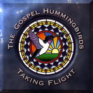 อัลบัม Taking Flight ศิลปิน Gospel Hummingbirds