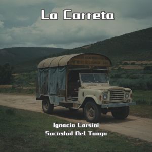 Ignacio Corsini的專輯La Carreta (Remastered)