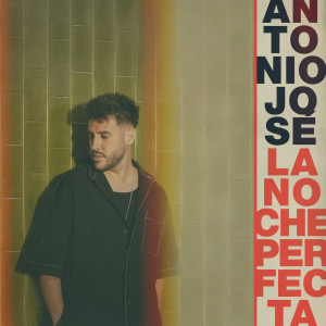 Antonio Jose的專輯La Noche Perfecta