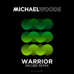Album Warrior (Incube Remix) oleh Michael Woods