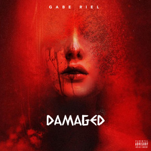 Listen to Damaged (Explicit) song with lyrics from Gabe Riel