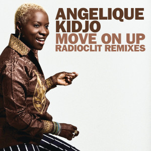 收聽Angelique Kidjo的Move On Up (Radioclit Vocal Remix)歌詞歌曲