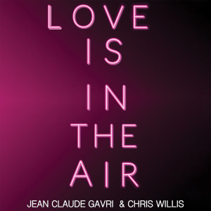 ดาวน์โหลดและฟังเพลง Love Is in the Air พร้อมเนื้อเพลงจาก Jean Claude Gavri