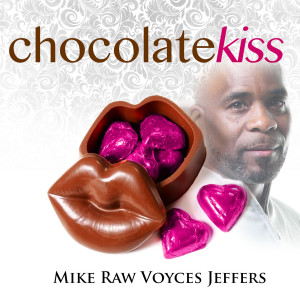 Listen to Chocolate Kiss song with lyrics from Mike Raw Voyces Jeffers