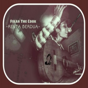 Dengarkan Renta Berdua lagu dari Fikar The Cook dengan lirik
