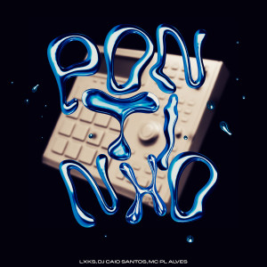 ดาวน์โหลดและฟังเพลง Pontinho (Explicit) พร้อมเนื้อเพลงจาก LXKS