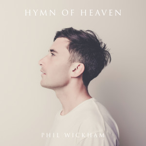 收聽Phil Wickham的Hymn of Heaven歌詞歌曲