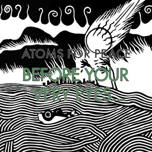 Album Before Your Very Eyes... / Magic Beanz oleh Atoms for Peace