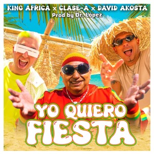 Album YO QUIERO FIESTA oleh King Africa