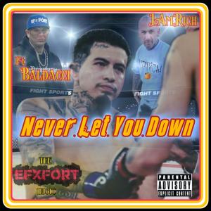 IAMRICH的專輯Never Let You Down (feat. Baldacci) [Explicit]
