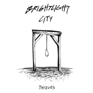 ดาวน์โหลดและฟังเพลง Thieves พร้อมเนื้อเพลงจาก Brightlight City