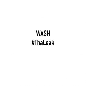Wash的專輯#ThaLeak - EP (Explicit)
