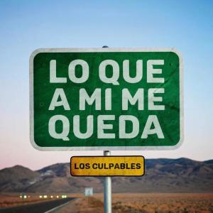 收聽Los Culpables的Lo Que A Mi Me Queda歌詞歌曲