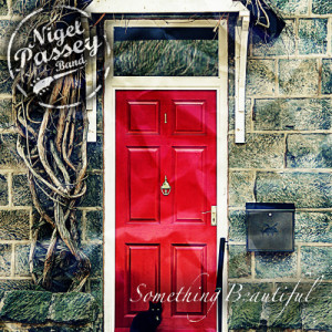 ดาวน์โหลดและฟังเพลง Something Beautiful พร้อมเนื้อเพลงจาก Nigel Passey Band
