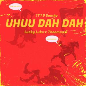 1t1的专辑Uhuu dah dah (feat. GOMKO, Luky & Theomaa) (Explicit)