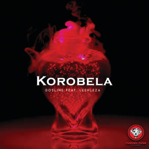 收聽Dosline的Korobela (Radio Edit)歌詞歌曲