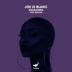 Joe Le Blanc的專輯Guaranera (Afro Remixes)