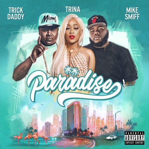 Paradise (feat. Mike Smiff) (Explicit)